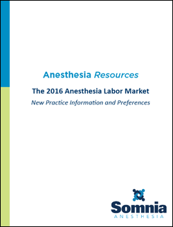 The 2016 Anesthesia Labor Market: New Practice Information and Preferences